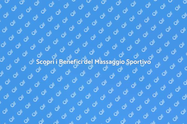 Massaggio Sportivo: Il Segreto del Recupero