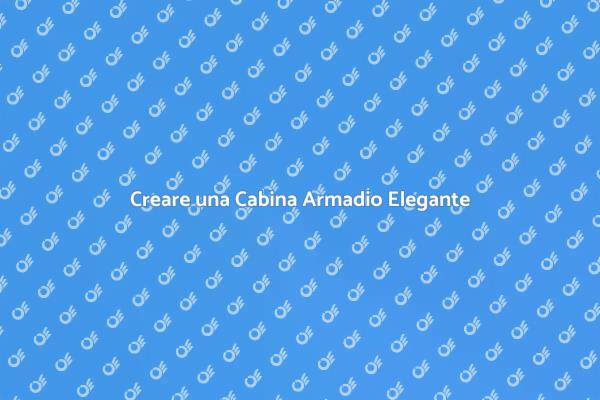 La Tua Cabina Armadio da Sogno