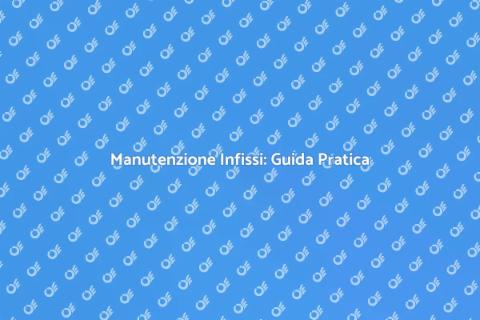 Manutenzione Infissi in Alluminio