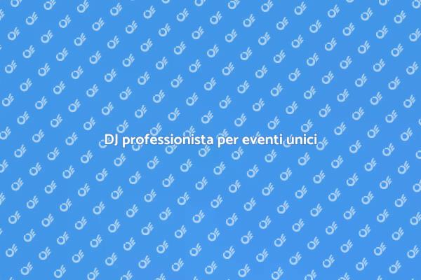 Il DJ ideale per il tuo evento