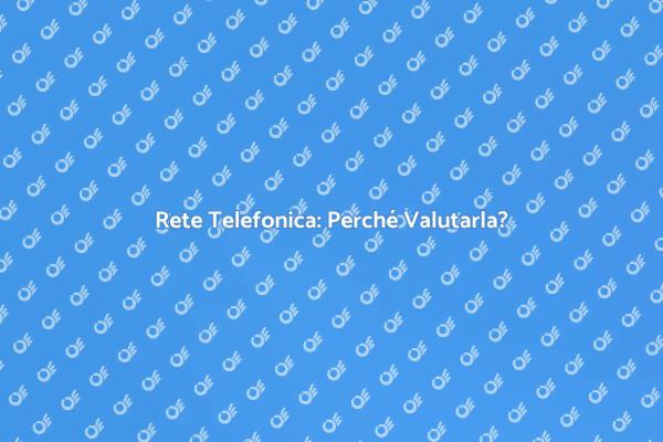 Rete Telefonica: Analisi Necessaria