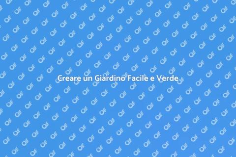 Giardino Senza Manutenzione: Come Crearlo