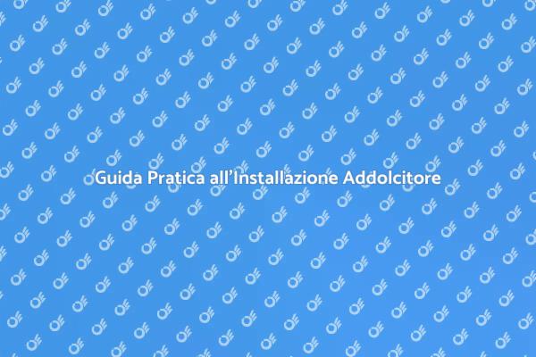 Migliora la Tua Acqua con un Addolcitore