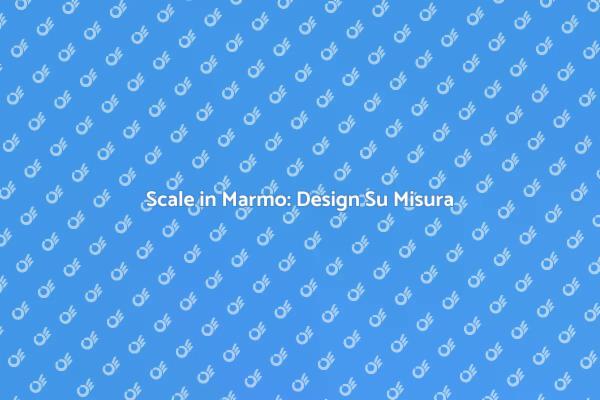 Scale in Marmo: L'Impatto del Design