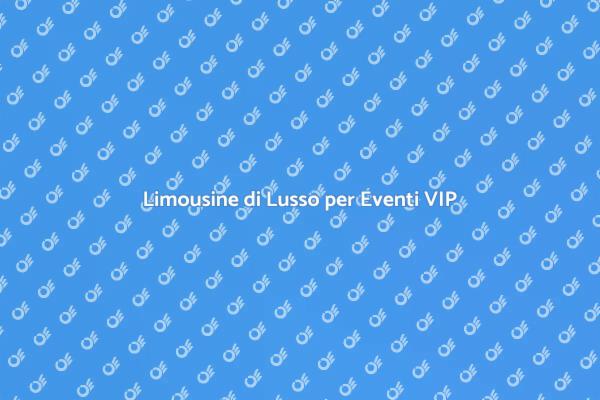Limousine per Celebrazioni VIP