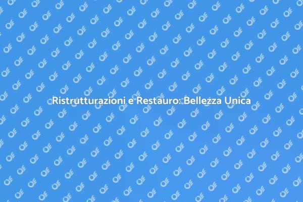 Valorizza la Tua Casa con il Restauro