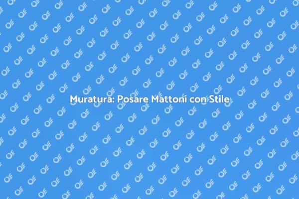 Muratura: L'Arte di Posare Mattoni