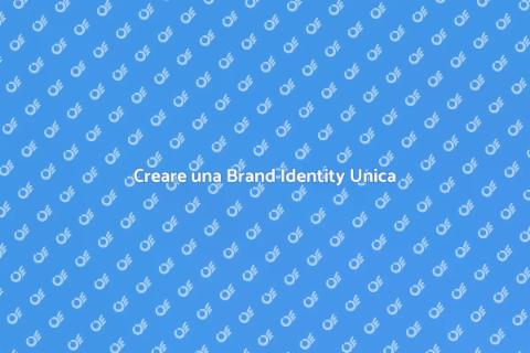 Sviluppare una Brand Identity Efficace