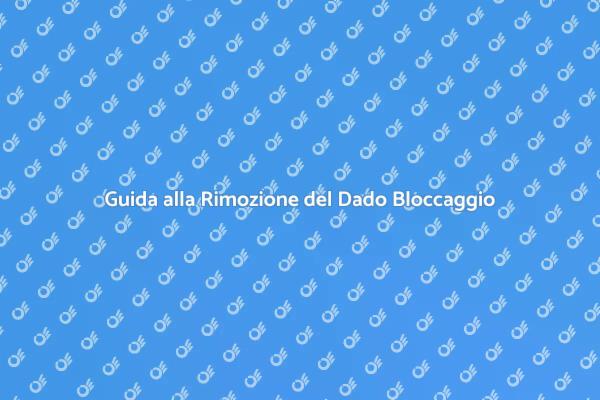 Tecniche per Rimuovere Dado Bloccaggio
