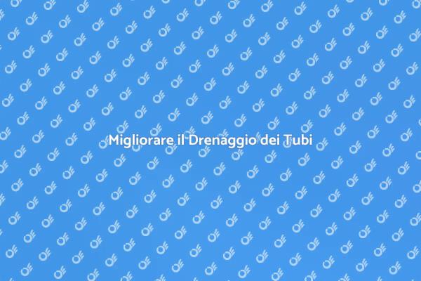 Drenaggio Tubi: Evita Problemi Domestici