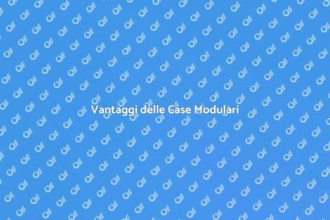 Costruzione Casa Modulare Innovativa