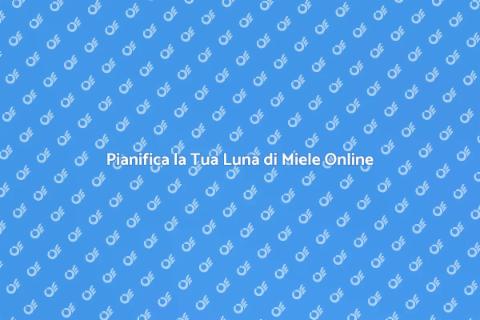 Organizzare Viaggi di Nozze Online