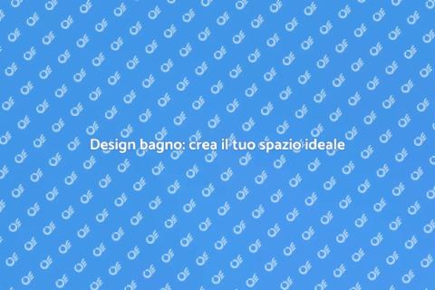 Arredare un bagno: guida completa