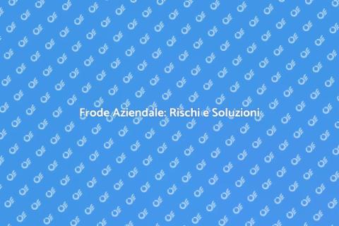 Indagine di Frode Aziendale