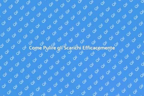 Pulizia Scarico: Guida Essenziale