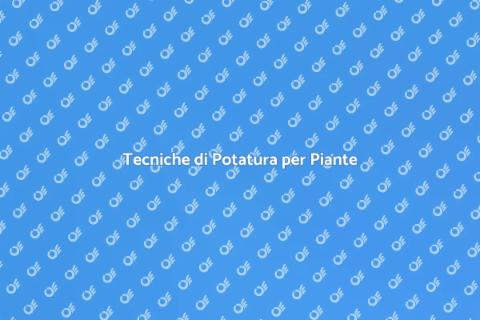 Potare le Piante da Giardino