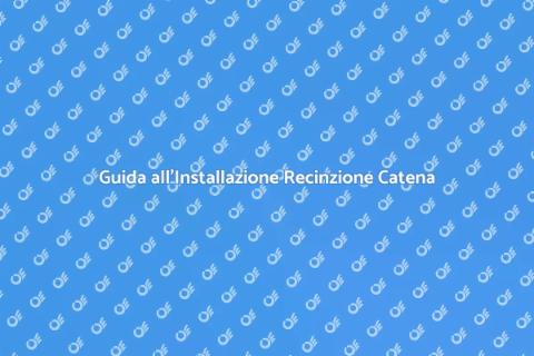 Installare Recinzione a Catena