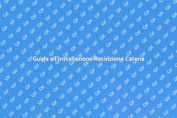 Sicurezza e Privacy con Recinzione Catena