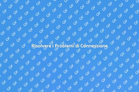 Riparazione Problemi di Connessione