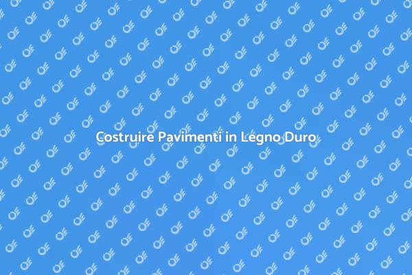 Realizza Pavimenti in Legno Duro Facile