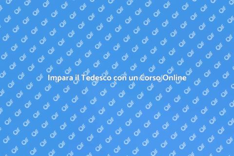 Corso di Tedesco Online Efficace