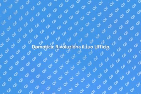 Centralina Domotica per Ufficio
