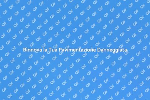 Riparazione Pavimentazione Danneggiata