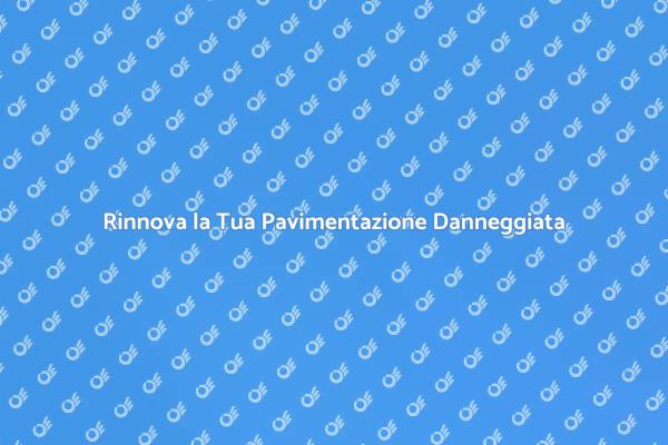 Ristrutturazione Pavimentazione Efficace