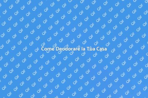 Deodorizzazione per Ambienti Freschi