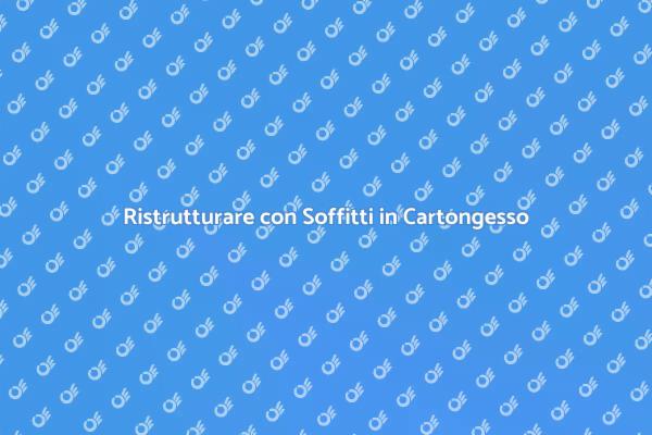 Soffitti Innovativi per la Tua Casa