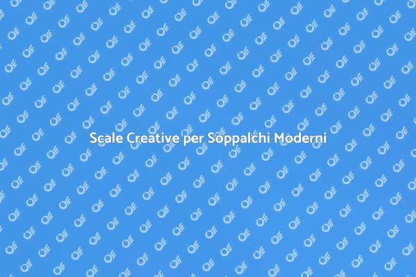 Scale per Soppalchi: Design Innovativo