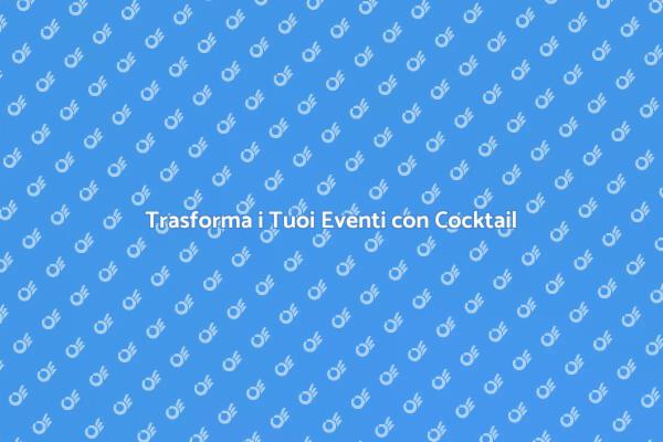 Cocktail Unici per Ogni Occasione