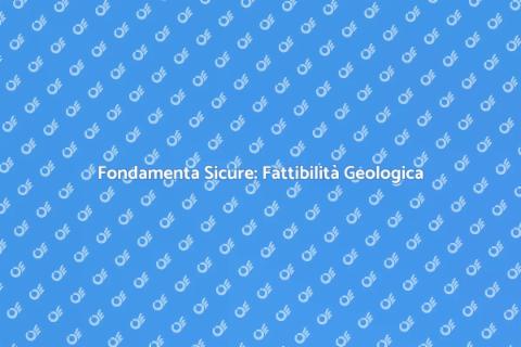 Studio di Fattibilità Geologica