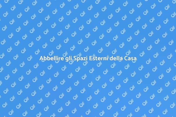 Trasforma i Tuoi Spazi Esterni