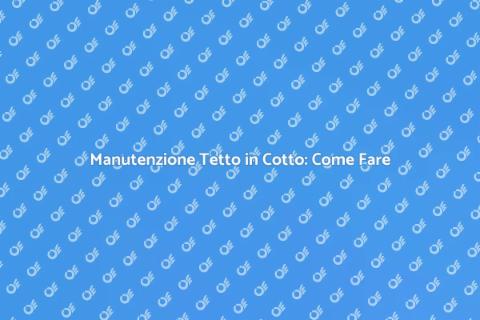 Pulire un Tetto in Cotto: Guida Pratica