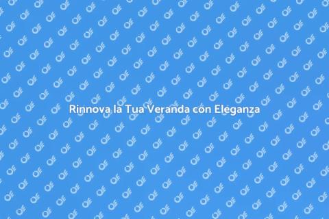 Tenda per Veranda Elegante e Innovativa