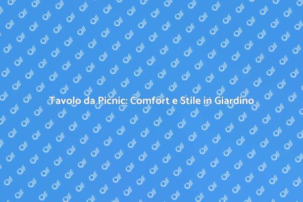 Tavolo da Picnic: Il Relax in Giardino