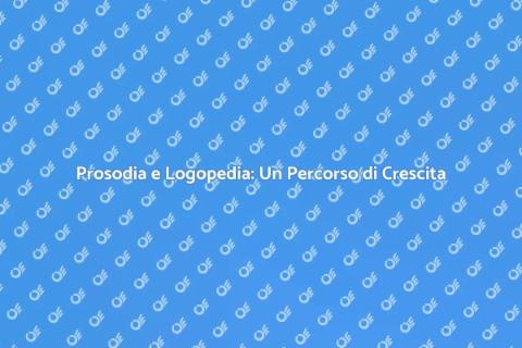 Terapia Logopedica e Prosodia