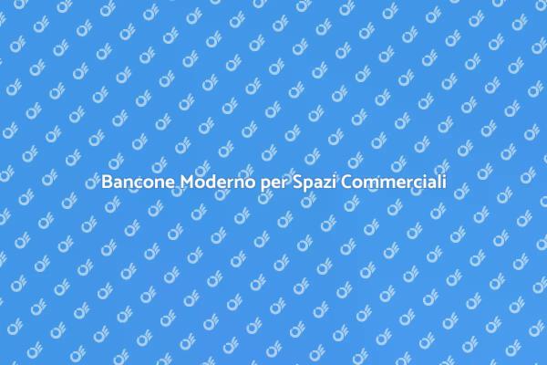 Scegliere un Bancone Elegante e Funzionale