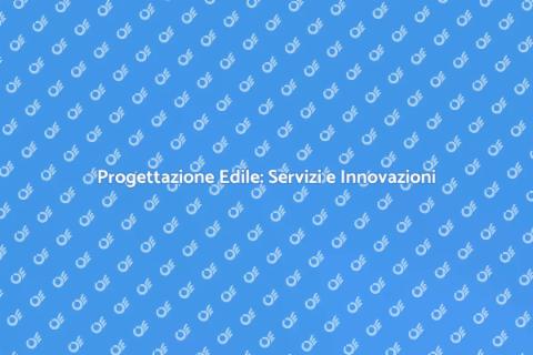 Progettazione Edile: Innovazione e Tradizione
