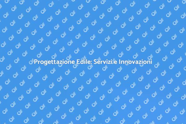 Innovazione nella Progettazione Edile