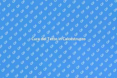 Manutenzione Tetto in Calcestruzzo