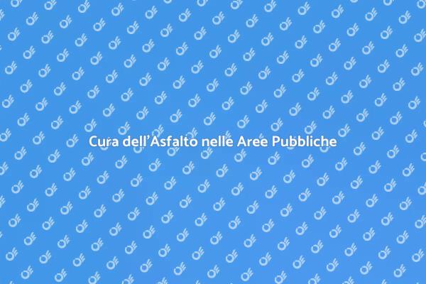 Manutenzione Asfalto: Sicurezza e Bellezza