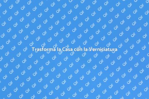 Verniciatura Pareti: Trasforma gli Spazi