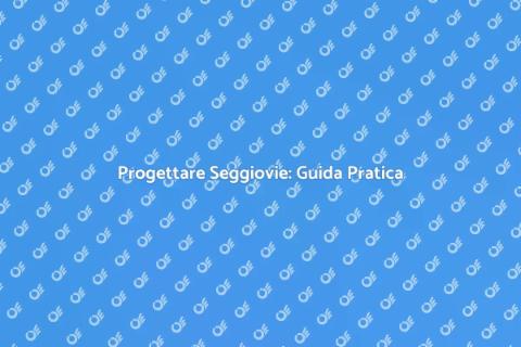 Seggiovia: Guida alla Progettazione