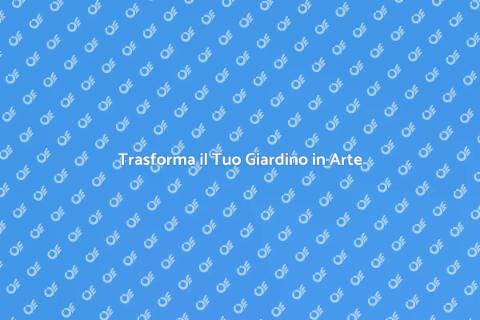 Progettazione di Giardini Creativi