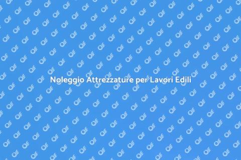 Noleggiare Attrezzature Movimento Terreno