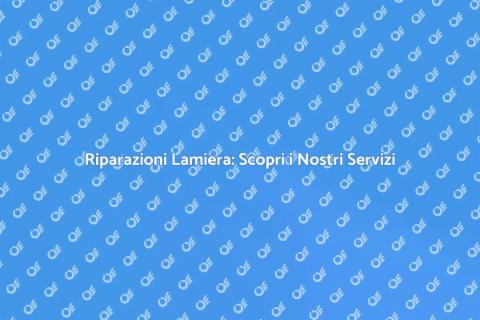 Riparare una Lamiera: Guida Completa