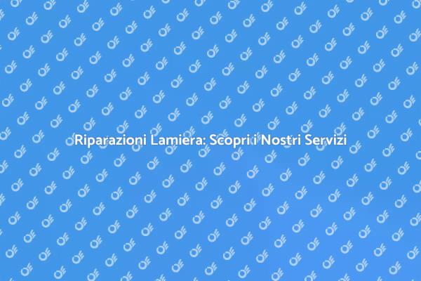 Come Riparare una Lamiera Efficacemente