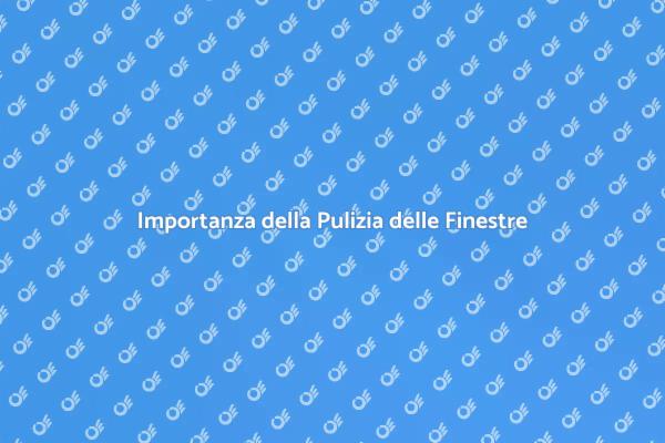 La Luce e la Pulizia delle Finestre
